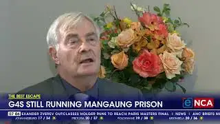 The Best Escape | G4S still running Mangaung Prison