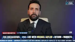 THE BREAKDOWN #641 -- Live with Michael Saylor - Bitcoin & Market Talk