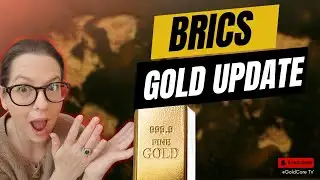 The BRICS Gold Currency Shift We Can