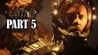 The Callisto Protocol Part 5 - Habitat: INSANE Biophage Slaughter & Secrets! (Chapter 5) (FULL GAME)