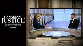 The Canadian Constitution Foundation: Priorities and Worldview