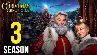 The Christmas Chronicles 3: Release Date Update, Cast News & Everything We Know