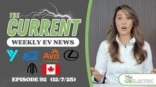 The Current : Weekly EV News Ep#92 Dec 7, 2025