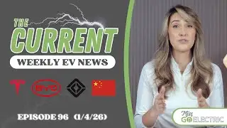The Current : Weekly EV News Ep#96 Jan 4, 2026