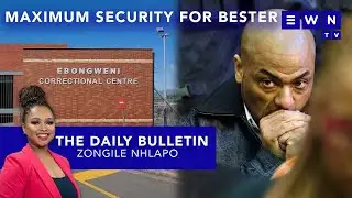 The day that was: Maximum security prison for Bester, bye bye Batohi, World Cup trophy in SA