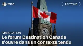 The Destination Canada forum opens despite stricter immigration policies