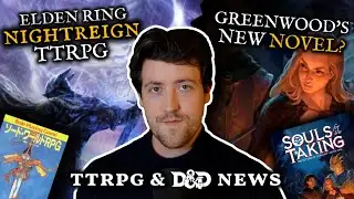 The Elden Ring Nightreign TTRPG, and other D&D news that made me happy recently