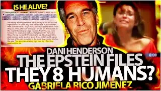 THE EPSTEIN FILES - IS HE STILL ALIVE? & MISSING MODEL Gabriela Rico Jimenez - Dani Henderson