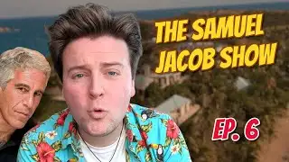 The Epstein Files RELEASED!? The most DISTURBING stuff yet! - The Samuel Jacob Show Ep. 6