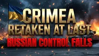 The Fall of Russian Control: Crimea Retaken at Last