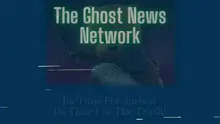 The Ghost News Network- Sneak Scoop HD