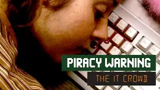The IT Crowd - Series 2 - Episode 3: Piracy warning
