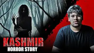 The Kashmir Urban Legend l Horror Story