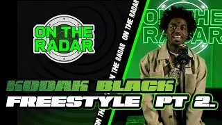 The Kodak Black "On The Radar" Freestyle (PART 2)