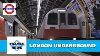 The London Underground | Thames News