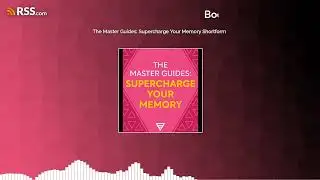 The Master Guides: Supercharge Your Memory Shortform