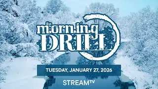 The Morning Drill | Tuesday, January 27, 2026