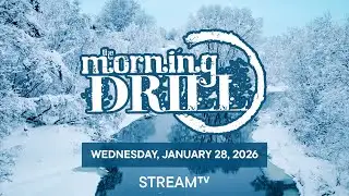 The Morning Drill | Wednesday, January 28, 2026
