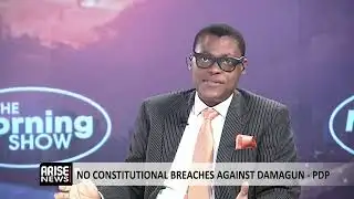 The Morning Show: No Constitutional Breaches Against Damagum 