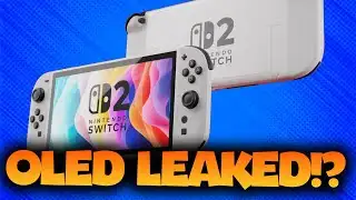 The Nintendo Switch 2 OLED Just Leaked... & More News!?