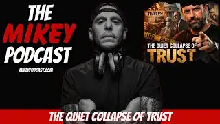 The Quiet Collapse of Trust | Ep 345