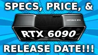 The RTX 6090 Is Wild - Specs & Release Date