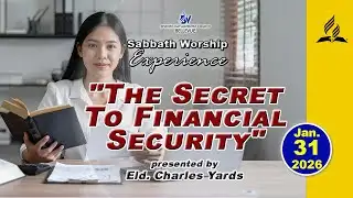 "The Secret to Financial Security" II Sabbath Worship Experience || Jan-31-2026