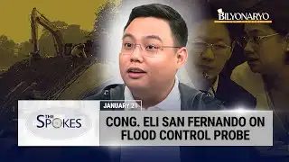 The Spokes: A Deep Dive into the Flood Control Scandal | Cong. Eli San Fernando