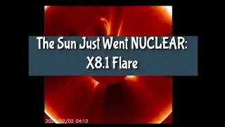 The Sun Just Went NUCLEAR X8 1 Flare
