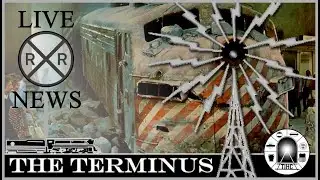 The Terminus Podcast | #264/7 | Live Railroad News