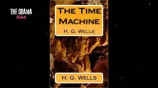 The Time Machine by H G Wells | DRAMA TIME with BBC