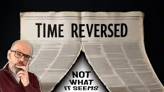 The Time Reversal Experiment Shows More Than Anyone Is Saying