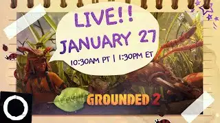 The Toxic Tangle Update w/ Grounded 2 Developers - Casually Grounded 2