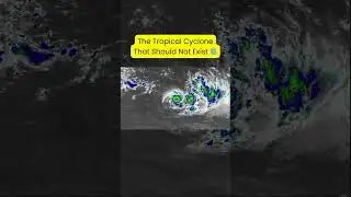 The Tropical Cyclone That Should Not Exist 🌀💥#shorts #weather #hurricane