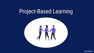 The Value of Project-Based Learning In the 21st Century