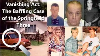 The Vanishing Act: The Baffling Case of the Springfield Three