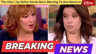‘The View’ Joy Behar Sends Stern Warning To Ana Navarro