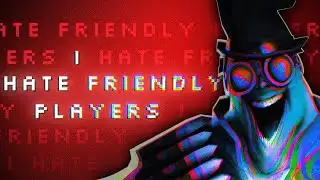 The WORST Type of TF2 Player...