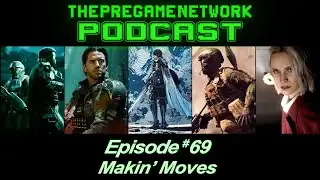 ThePreGameNetwork Podcast - Ep. 69: Makin