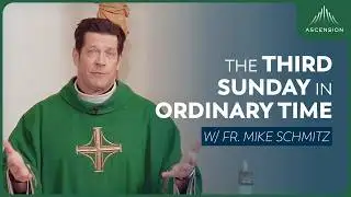 Third Sunday in Ordinary Time - Mass with Fr. Mike Schmitz
