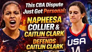 This CBA Dispute Just Got Personal: Napheesa Collier & Caitlin Clark