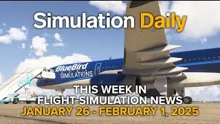 This Week in Flight Simulation News - Microsoft Flight Simulator, X-Plane, DCS World 1-26/2-1 2026