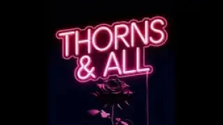 Thorns & All: Better News Than Usual