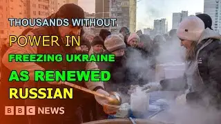 THOUSANDS WITHOUT POWER IN FREEZING UKRAINE AS RENEWED RUSSIAN STRIKES CONTINUE | Neuron News