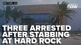 Three arrested after Hard Rock Casino Tejon stabbing leaves one injured
