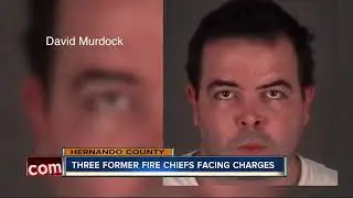 Three former fire chiefs facing charges