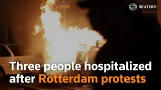 Three people in hospital after Rotterdam protests