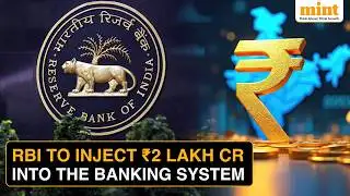Three Ways In Which RBI Will Inject ₹2 Lakh Crore Into The Banking System