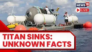 Titanic Missing Submarine News | Did Catastrophic Implosion Cause Titan Submersible