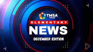 TMSA Triad Elementary News | December 2025 Edition